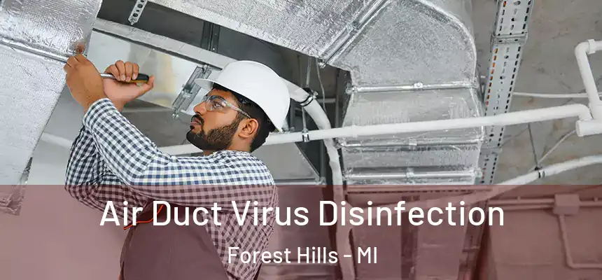 Air Duct Virus Disinfection Forest Hills - MI