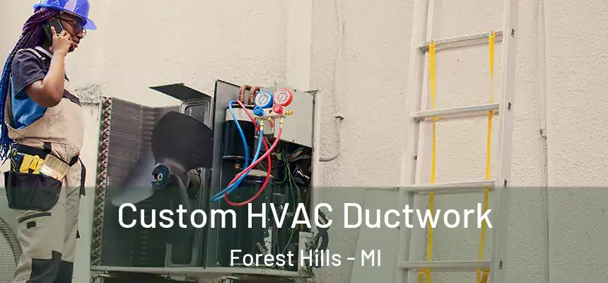  Custom HVAC Ductwork Forest Hills - MI